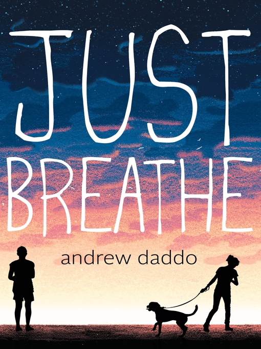 Title details for Just Breathe by Andrew Daddo - Available